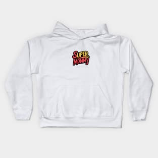 Super mommy Kids Hoodie